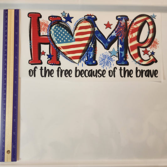Home of the Free Because of the Brave Patriotic DTF