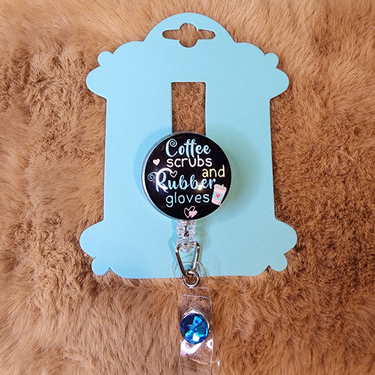 Coffee, Scrubs, Rubber Gloves Glass Badge Reel