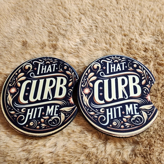 That Curb Hit Me 2 pc car coaster set